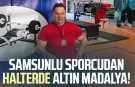 Samsunlu sporcudan halterde altın madalya!