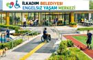 İlkadım’da Engelsiz Yaşam Merkezi geliyor