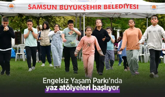 Engelsiz Yaşam Parkı’nda yaz atölyeleri başlıyor