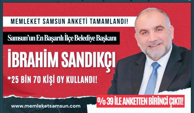 Canik’te Güvenin Adı Değişmedi: Sandıkçı Zirvede