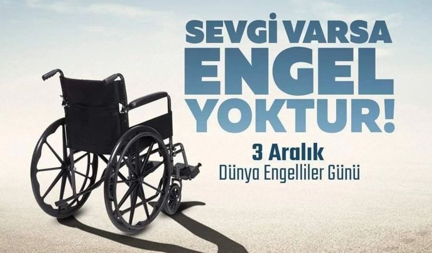 3 Aralık Dünya Engelli Farkındalık Günü