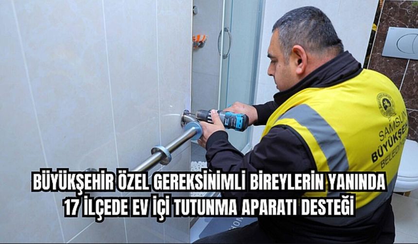 Büyükşehir’den Özel Bireylere Ev İçi Güvenlik Desteği