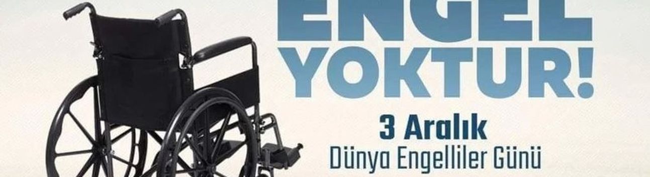 3 Aralık Dünya Engelli Farkındalık Günü